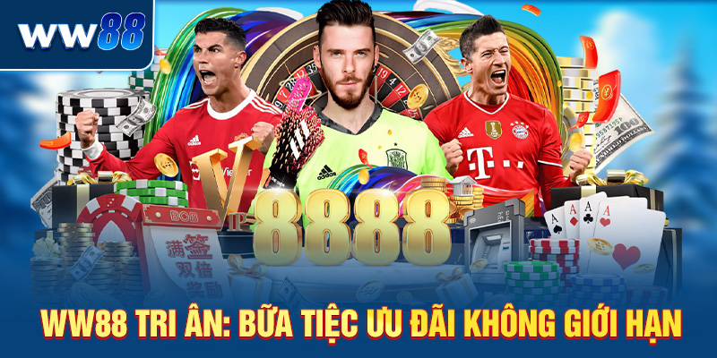 WW88 tri ân: Bữa tiệc ưu đãi không giới hạn